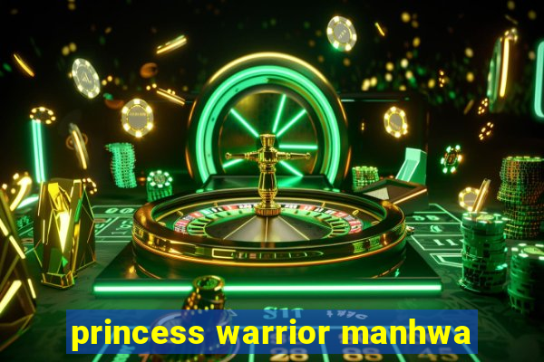 princess warrior manhwa